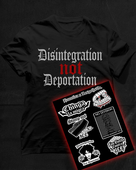 Disintegration Not Deportation Tee + Sticker Sheet Bundle